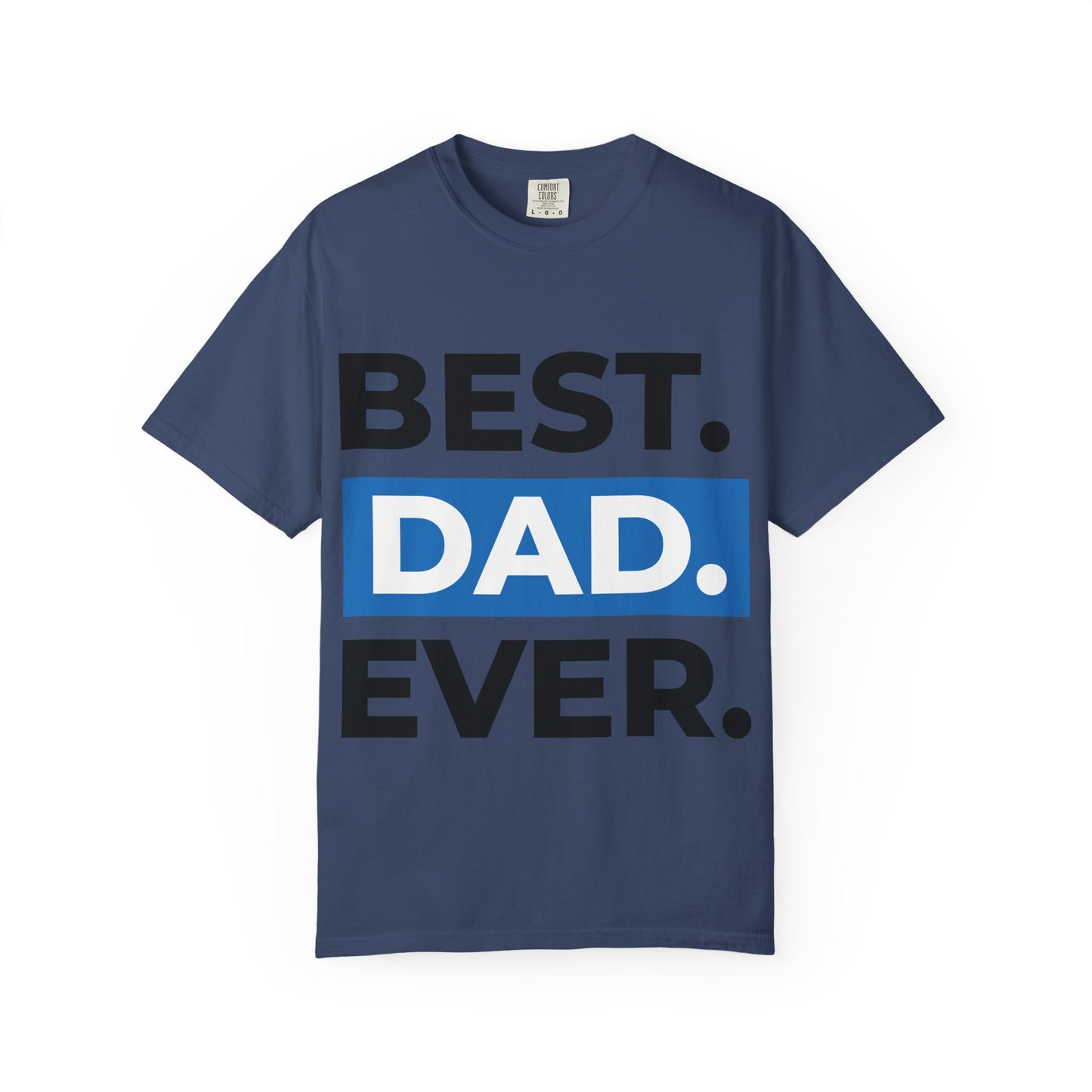 Best Dad Ever T-Shirt