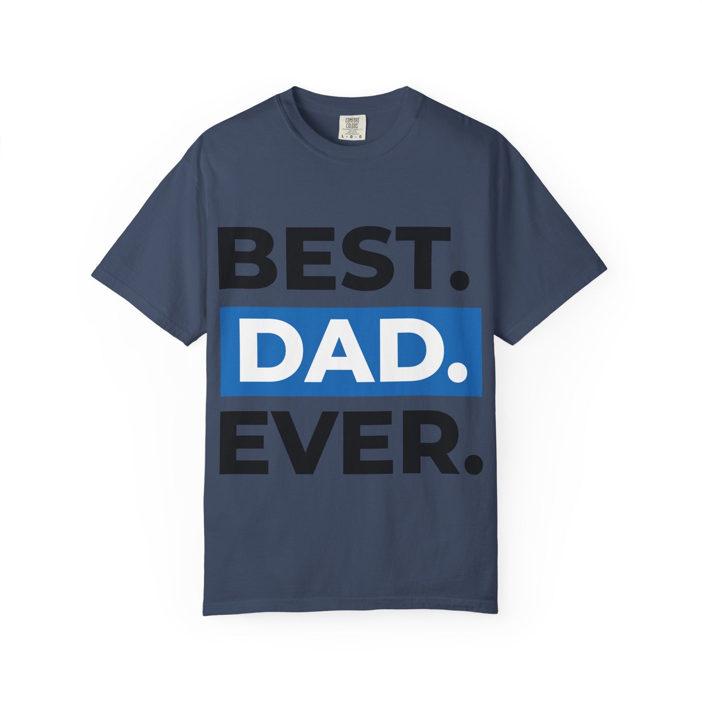 Best Dad Ever T-Shirt