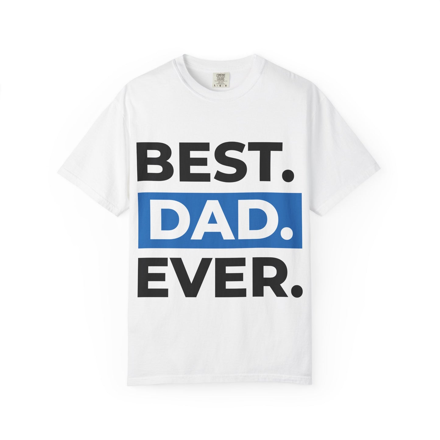 Best Dad Ever T-Shirt